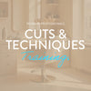 Cuts and Techniques