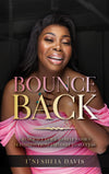 Bounce Back - Tai Davis Collection